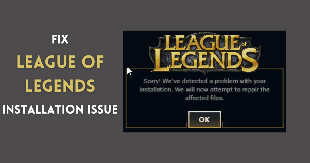 How to Fix League of Legends Installation Issues Sorry we detected a problem